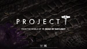 Dead by Daylight Project T